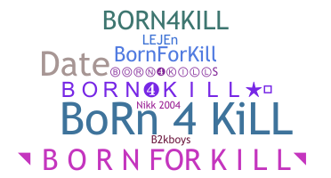 별명 - Born4kill