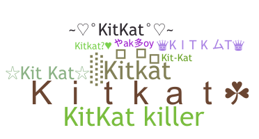 별명 - Kitkat