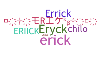 별명 - Eriick