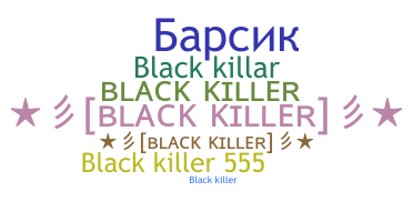 별명 - blackkiller