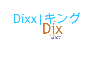 별명 - Dixx