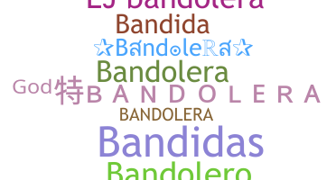 별명 - bandolera