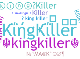 별명 - kingkiller