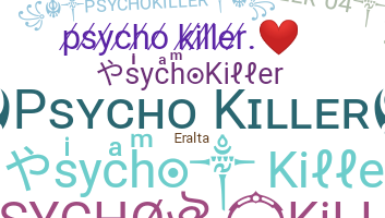 별명 - PsychoKiller