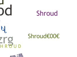 별명 - shroud