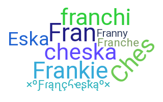 별명 - Francheska