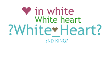 별명 - whiteheart
