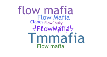 별명 - FlowMafia