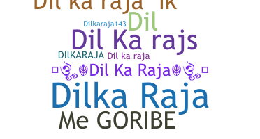 별명 - Dilkaraja