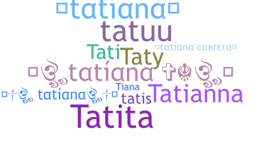 별명 - Tatiana