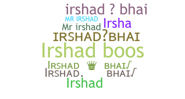 별명 - IrshadBhai