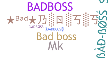 별명 - badboss
