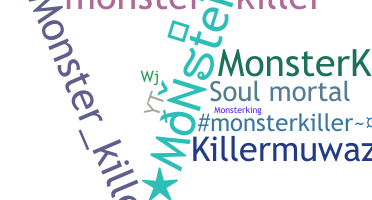 별명 - Monsterkiller