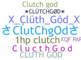 별명 - Clutchgod