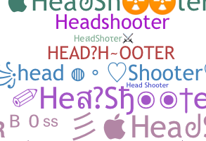 별명 - HeadShooter