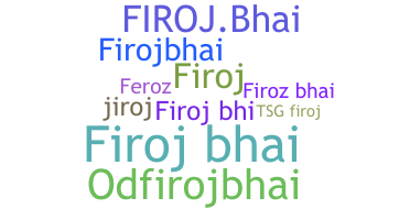 별명 - FirojBhai