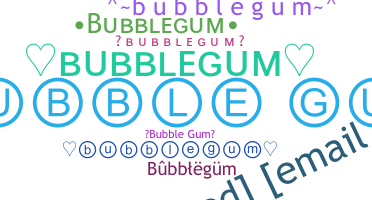 별명 - bubblegum
