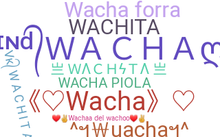 별명 - Wacha