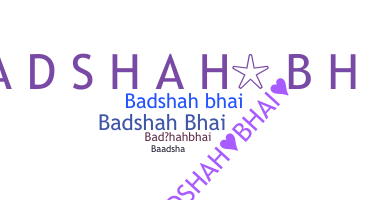 별명 - Badshahbhai