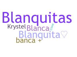 별명 - Blanquita
