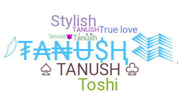 별명 - Tanush