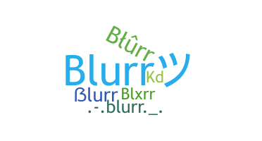 별명 - Blurr