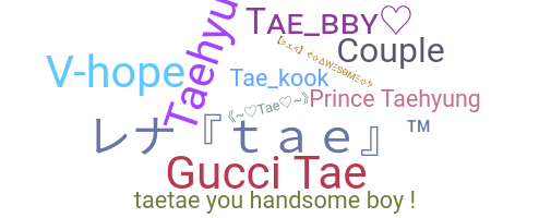 별명 - Tae