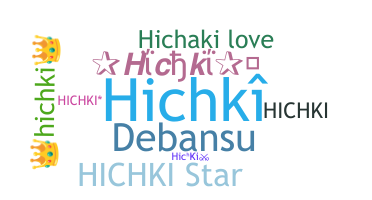 별명 - Hichki