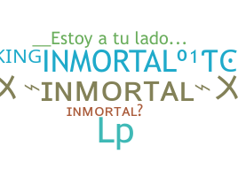 별명 - Inmortal