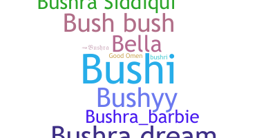 별명 - Bushra