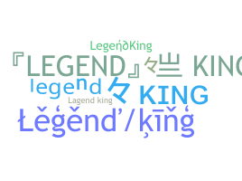별명 - LegendKing