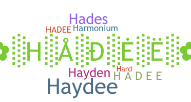 별명 - Hadee