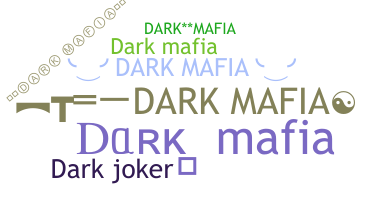별명 - DarkMafia