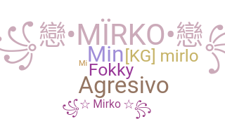 별명 - Mirko