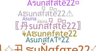 별명 - Asunafate22